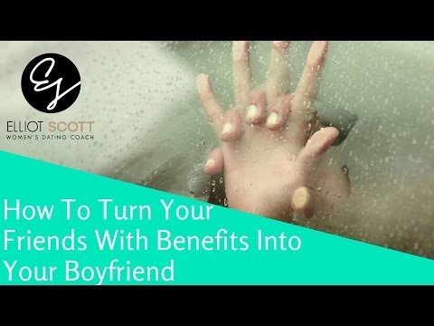 How To Turn A Friends With Benefits Into A Relationship How To Turn A Friends With Benefits Into A Relationship
